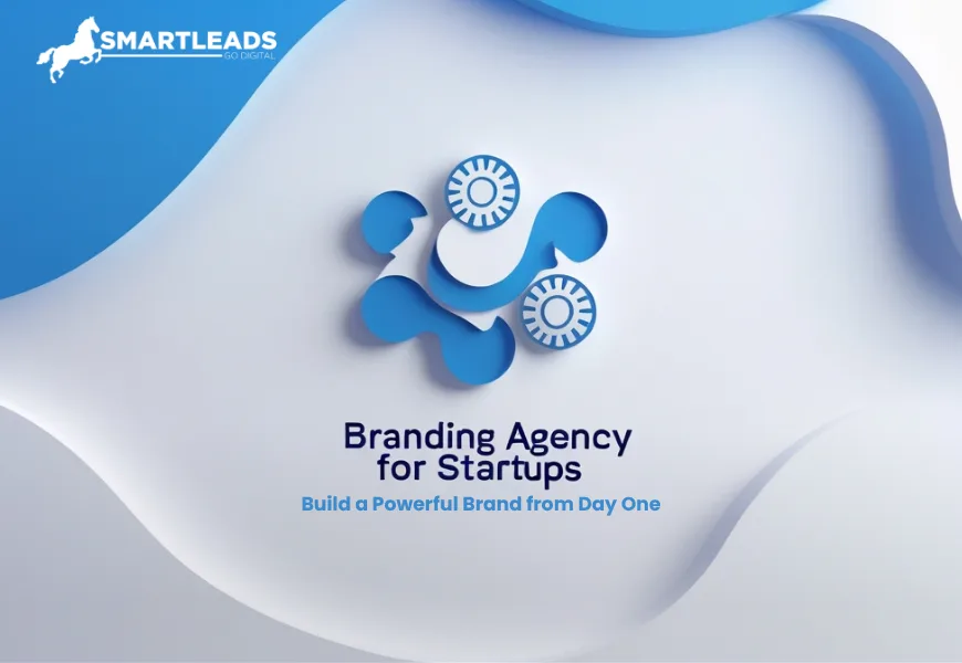 Branding Agency for Startups: Build a Powerful Brand from Day One